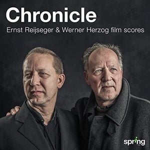 Chronicle (Ernst Reijseger & Werner Herzog Film Scores) (OST)