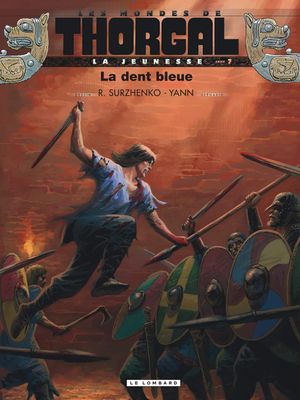 La Dent bleue - Les Mondes de Thorgal : La Jeunesse de Thorgal, tome 7