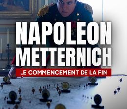 image-https://media.senscritique.com/media/000020031733/0/napoleon_metternich_le_commencement_de_la_fin.jpg