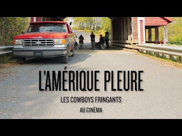 Les Cowboys Fringants : L'Amérique pleure - Le film