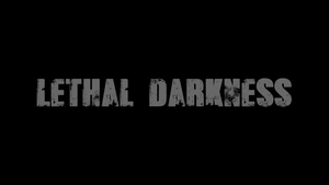 Lethal Darkness