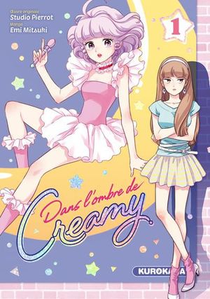 Dans l'ombre de Creamy, tome 1