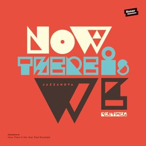 Now There Is We (Remixes) (Single)