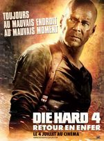 Affiche Die Hard 4 : Retour en enfer