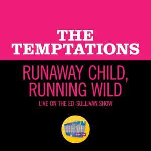 Runaway Child, Running Wild (live on the Ed Sullivan Show, February 2, 1969) (Live)