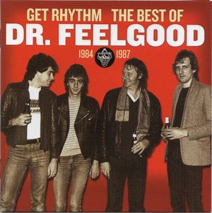 Get Rhythm: The Best of Dr. Feelgood 1984–1987