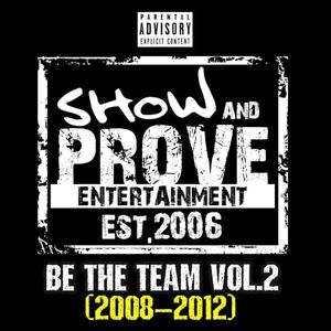 Show and Prove Be the Team, Vol. 2 (2008–2012)