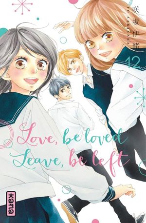 Love, be loved Leave, be left, tome 12