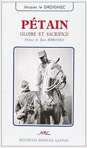 Pétain – Gloire et sacrifice