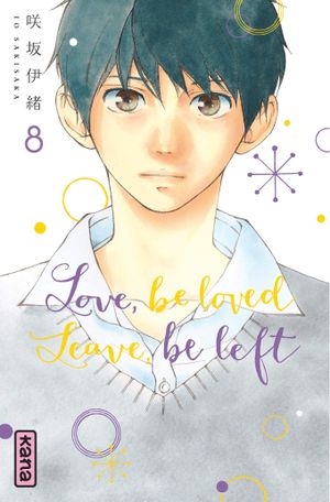 Love, be loved Leave, be left, tome 8