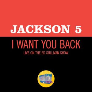 I Want You Back (live on the Ed Sullivan Show, December 14, 1969) (Live)