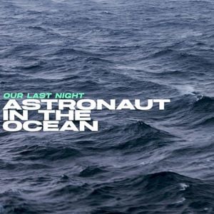 Astronaut in the Ocean (Single)