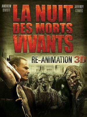 La Nuit des morts vivants 3D : Re-Animation