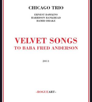 Velvet Songs (To Baba Fred Anderson)