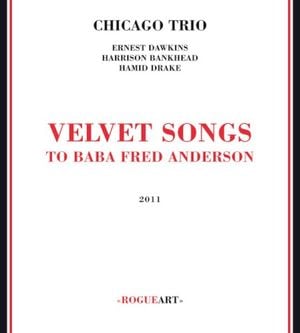 Velvet Songs (To Baba Fred Anderson)