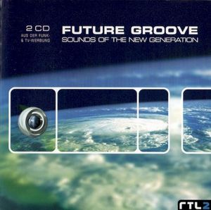 Future Groove: Sounds of the New Generation