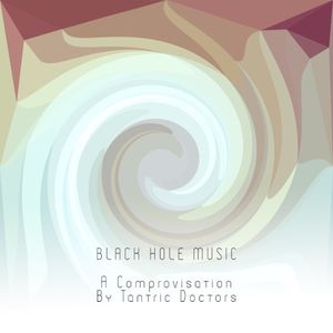 "Black Hole Music" - A Comprovisation