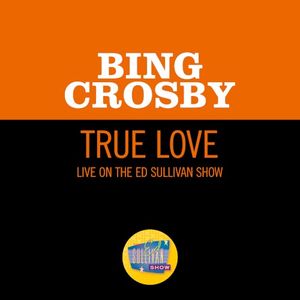 True Love (live on the Ed Sullivan Show, November 11, 1956) (Live)