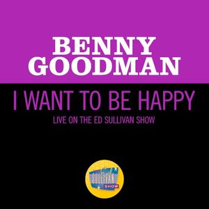 I Want to Be Happy (live on the Ed Sullivan Show, June 19, 1960) (Live)