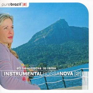 pure brazil [2]: Instrumental Bossa Nova [2]