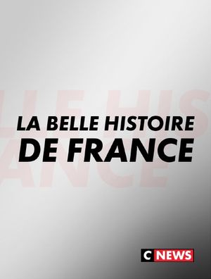 La Belle Histoire de France