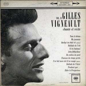 Vol. II: Gilles Vigneault chante et récite