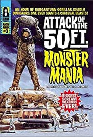 Attack of the 50 Foot Monster Mania