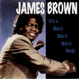 It’s A Man’s Man’s Man’s World