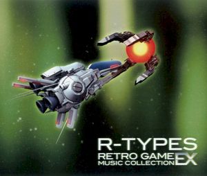 R-TYPES レトロゲームミュージックコレクションEX (OST)