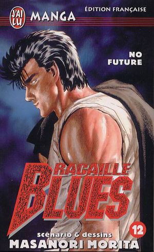 No Future - Racaille Blues, tome 12