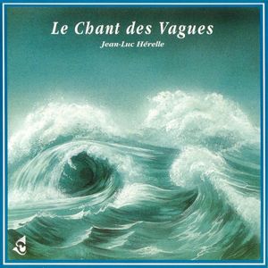 Le Chant des vagues / The Song of the Waves