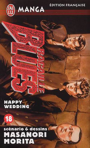 Happy Wedding - Racaille Blues, tome 18