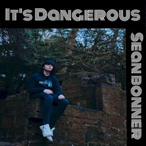 It's Dangerous (Single)