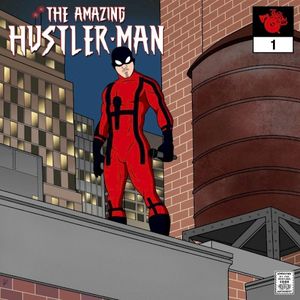 The Amazing Hustler‐Man, Vol.1