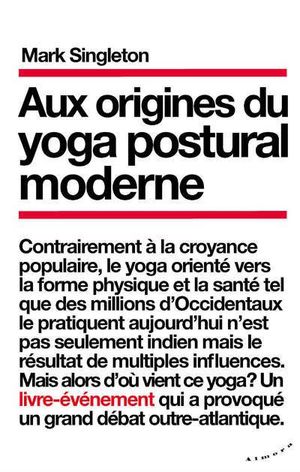 Aux origines du yoga postural moderne