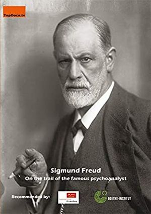 Sigmund Freud : On the Trail of the Famous Psychoanalyst