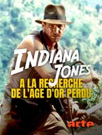 Affiche Indiana Jones : À la recherche de l'âge d'or perdu