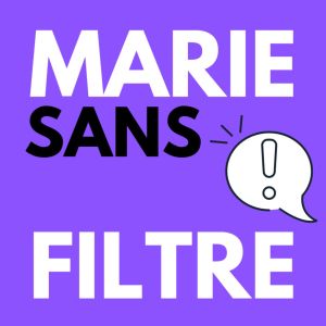 Marie Sans Filtre