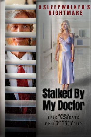 Stalked by My Doctor : A Sleepwalker's Nightmare