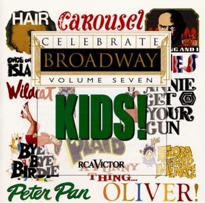 Celebrate Broadway Volume Seven: Kids!