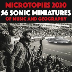 Microtopies 2020: 56 Miniatures De Música I Geografia