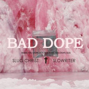 Bad Dope (Single)