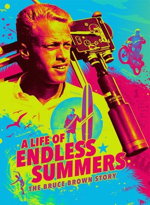 A Life of Endless Summers : The Bruce Brown Story