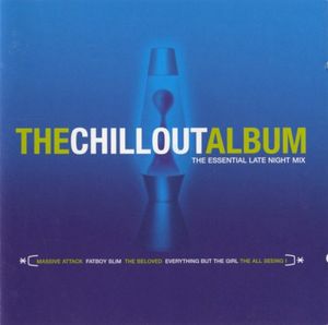 The Chillout Album, Volume 1: The Essential Late Night Mix