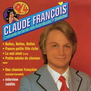 Claude François : L’Histoire de sa vie, ses plus belles chansons, Vol. 4
