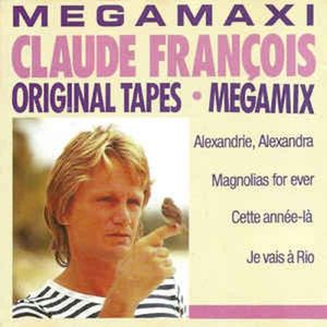 Megamix (Radio Version): Alexandrie, Alexandra / Je vais à Rio / Cette année là / Magnolias for Ever