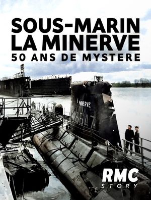 Sous-marin La Minerve - 50 ans de mystère