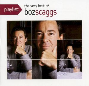 Playlist: The Very Best Of Boz Scaggs