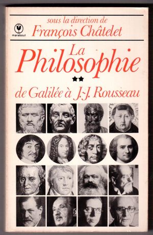La Philosophie de Galilée à J.-J. Rousseau