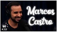 MARCOS CASTRO - Flow Podcast #315